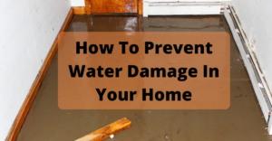 prevent water damage water damage in your home
