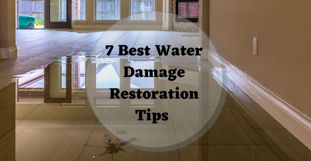 7 Best Water Damage Restoration Tips