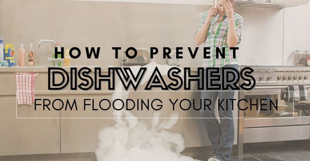 prevent dishwasher flooding