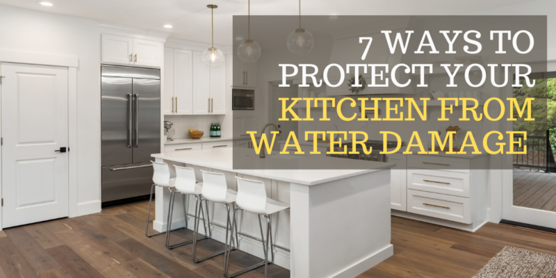7 Ways To Protect Your Kitchen From Water Damage