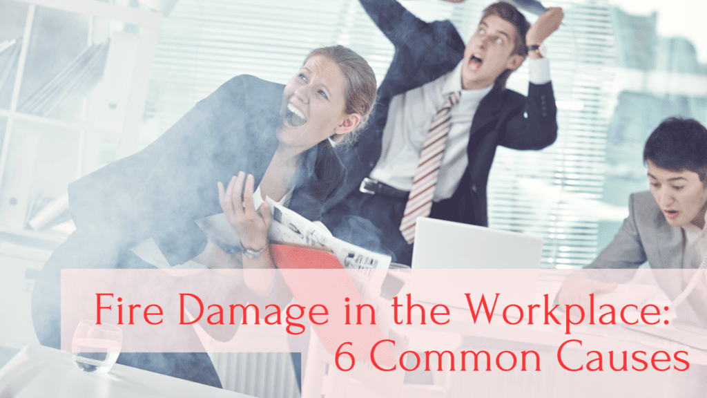 Fire In The Workplace: 6 Common Causes