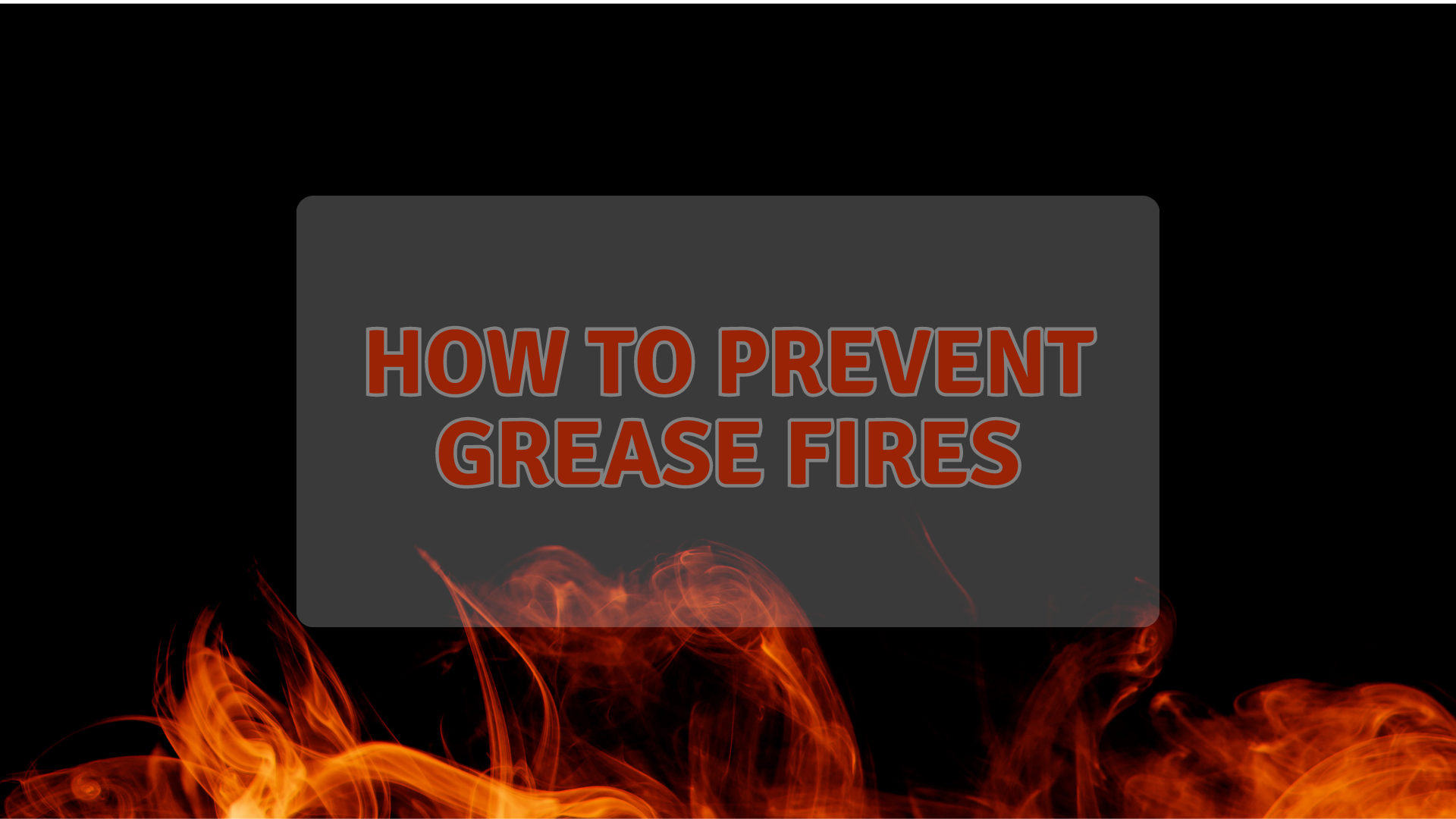 how to prevent grease fires
