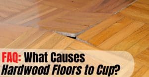 what causes hardwood floors to cup