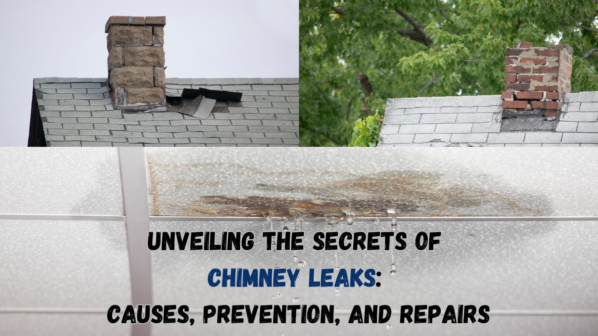 Chimney Leaks Causes Prevention And Repairs   Unveiling The Secrets Of Chimney Leaks Causes Prevention And Repairs 