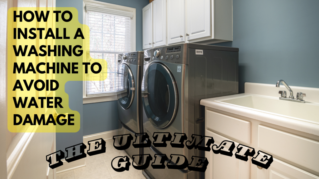 how to install a washing machine to avoid water damage